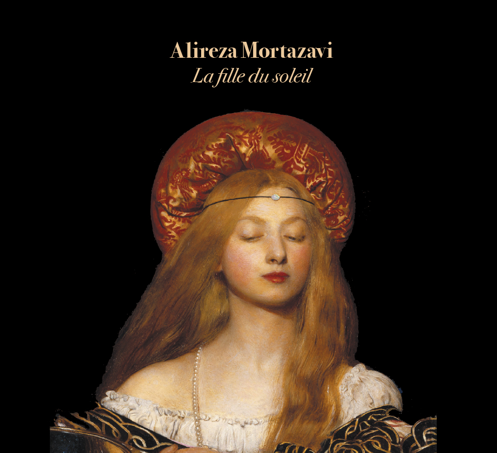 Alireza Mortazavi - La Fille du Soleil