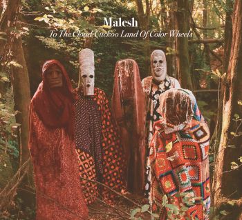 Malesh - To The Cloud-Cuckoo Land Of Color Wheels