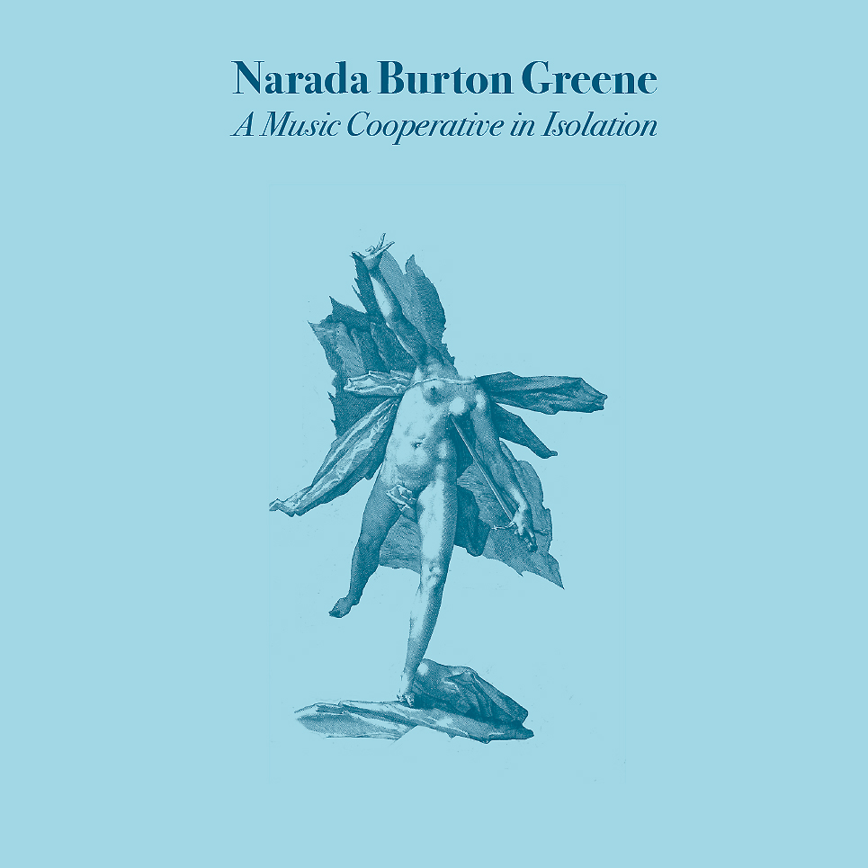 NARADA BURTON GREENE - A Music Cooperative in Isolation CD Paper