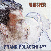 FRANK POLACCHI 4tet - WHISPER  (CD)