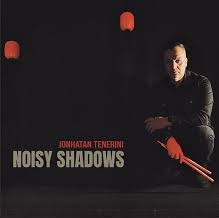 Jonhatan Tenerini - Noisy Shadows