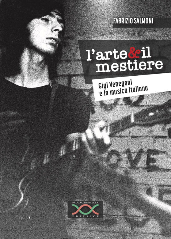 L’arte & il mestiere - Gigi Venegoni e la Musica Italiana