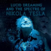 O.A.K.-Lucid Dreaming And The Spectre Of Nikola Tesla